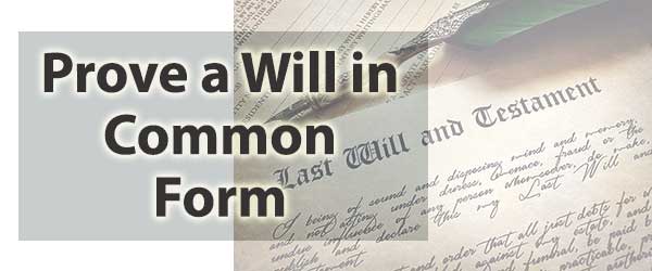 what-does-it-mean-to-prove-a-will-in-common-form-canada-legal-aid